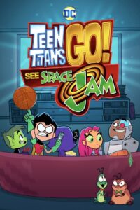 Teen Titans Go! See Space Jam – CDA 2021