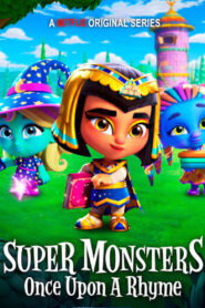 Super Monsters: Once Upon a Rhyme – CDA 2021